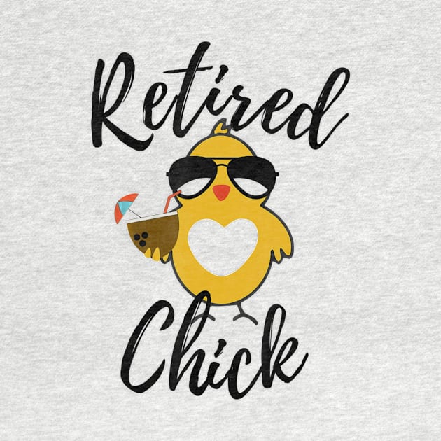 Retired Chick Shirt Funny Retirement Party Chicken Gift Idea by adrinalanmaji